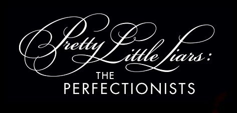 Pretty Little Liars: The Perfectionists